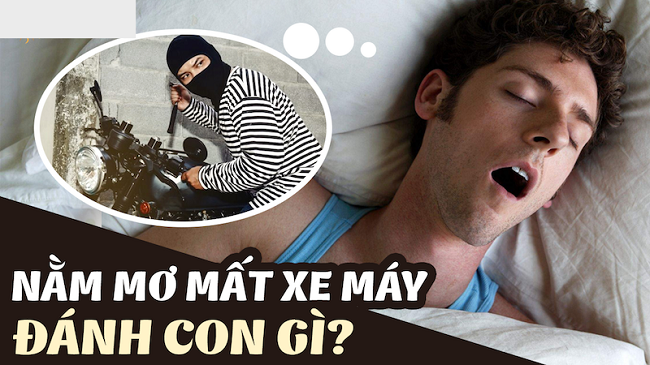 Mơ mất xe máy đánh con gì? Giấc mơ báo hiệu điều gì?