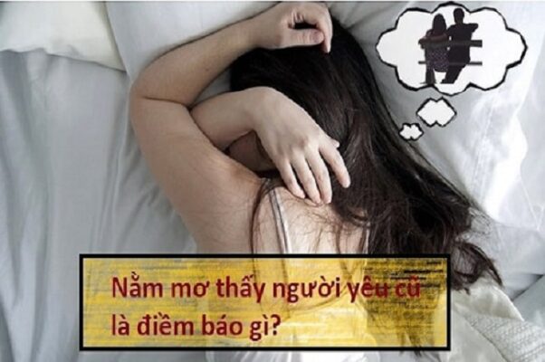 Mơ thấy người yêu cũ đánh con gì dễ trúng? Giải mã giấc mơ