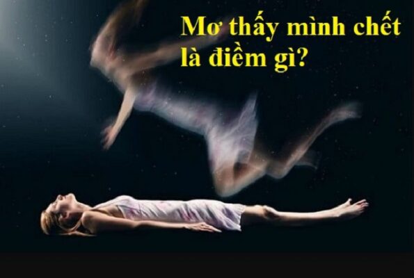 Nằm mơ thấy mình chết đánh con gì cho trúng?