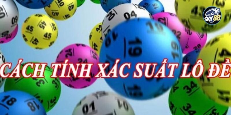 Cách tăng xác suất lô đề chính xác cao 